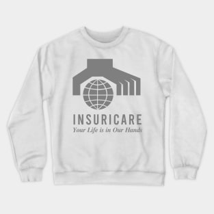 Insurance Office Care Crewneck Sweatshirt